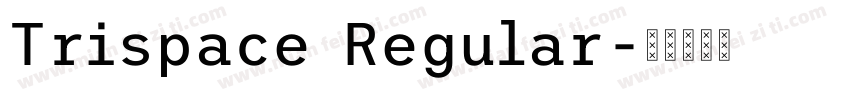 Trispace Regular字体转换